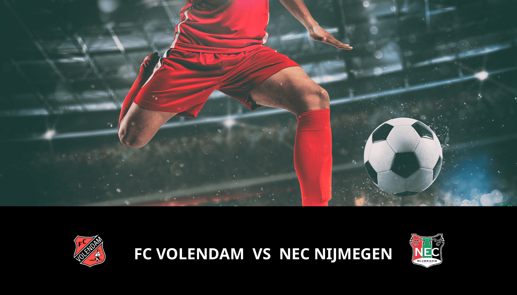 Pronostic FC Volendam VS NEC Nijmegen du 01/03/2024 Analyse de la rencontre